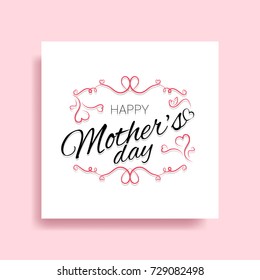 Happy Mother's day postcard. Holiday lettering. Ink illustration. Modern calligraphy. Isolated on white background. Vintage style. Pink ornament. Hard Shadows.