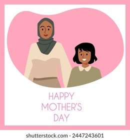 Happy Mother's Day poster. Muslim mother with daughter. Cartoon woman in hijab with small girl. Islamic parent love. Vector illustration of Arabic family greeting card in pink frame