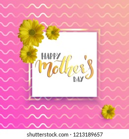 Happy Mother's day quote, hand written lettering with square frame and yellow flowers on pink background, vector illustration