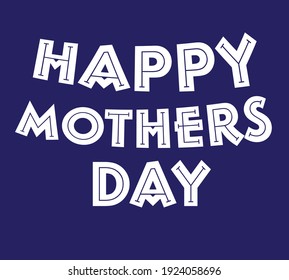 Happy mothers day. quote vector illustration eps 10