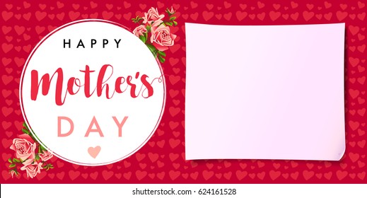Happy Mothers day rose love banner. Greeting card template vector Illustration with lettering Happy Mother`s Day on roses, pink hearts and paper background