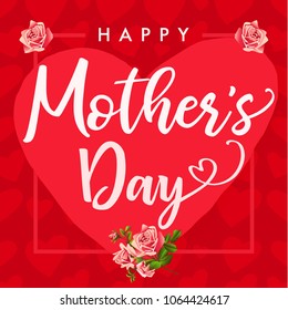 Happy Mother`s Day, roses flower and hearts red banner. Elegant  lettering invitations card for the Mother's Day. Best mom ever greeting card