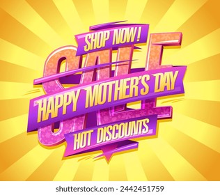 Happy Mother's day sale, hot discounts, shop now, vector lettering banner template