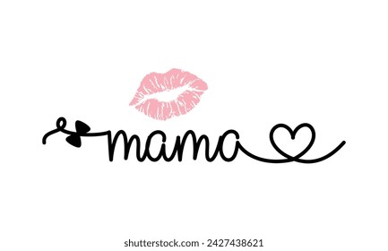 Happy Mother's Day sassy pink Mom Mama quote calligraphy hand drawn heart art on white background