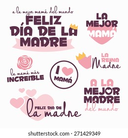 Happy mothers day. Set of badges, logo, labels, signs and symbols. Written in Spanish