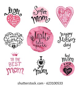 Happy Mothers Day. Set of Hand-drawn Lettering. Ink and watercolor. Artistic design for a greeting cards, invitations, posters, banners