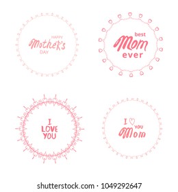 Happy Mother's Day set.  Handwritten lettering.  Vector Illustration.