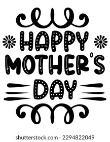 Happy mother's day Happy mother's day shirt print template, Typography design for mom, mother's day, wife, women, girl, lady, boss day, birthday 