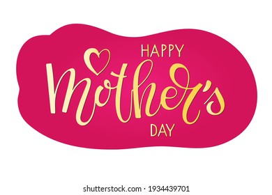 Happy Mothers Day sticker. Handwritten calligraphy vector illustration. Golden Mothers day card. Modern brush calligraphy. Sublimation print for mug, t-shirt, sticker, brochure, poster, label.