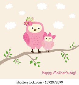 Happy Mother's day! Sweet card with mommy owl and daugher owl. Ideal for holiday postcard, poster, decoration.