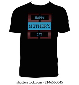Happy Mother's Day T Shirt Design. 