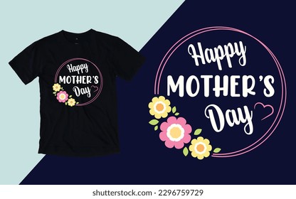 Happy Mother's Day T shirt