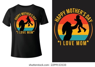 Happy mother's day, mother's day t shirt design.