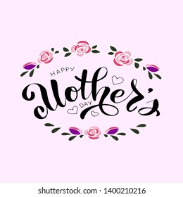 Happy Mother's Day text as celebration badge, tag, icon. Lettering typography poster. Vector illustration. Banner on pink background with frame of roses.