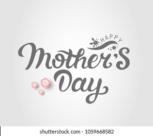 Happy Mother's Day text with flowers decoration. Hand drawn lettering as Mother's day logo, badge, icon. Template for Happy Mother's day, invitation, greeting card, postcard.