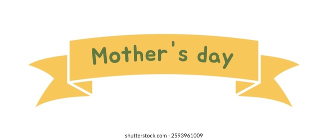 Happy Mothers Day text frame. Decorative Element for Celebrating Holiday with Yellow Ribbon and Lettering. Postcard for Mom. Flat vector illustration isolated on background
