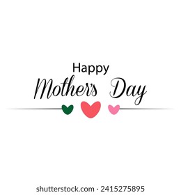 Happy mother's day text greeting card. Vector banner with heart. Symbol of heart and calligraphy text on white background.