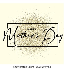 Happy Mothers day text on the Gliiter gold texture. Design element. For business, marketing and advertising. Vector on isolated background. EPS 10.