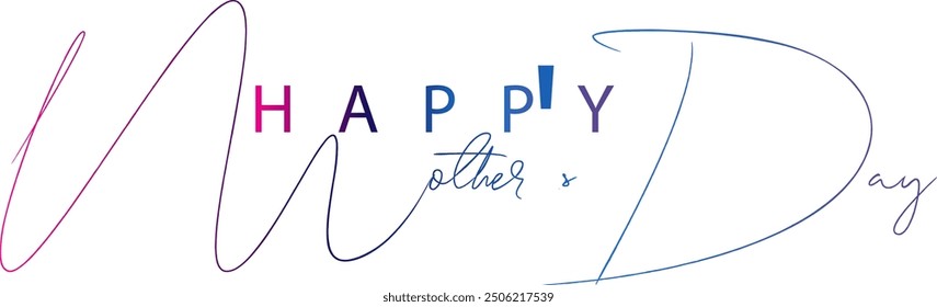 HAPPY MOTHER'S DAY, Happy Mother's day text on white background, Happy Mother’s Day Lettering