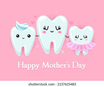 Happy Mother's Day - Tooth family character design in kawaii style. Hand drawn Toothfairy with funny quote. Good for school prevention posters, greeting cards, banners, textiles.