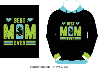 HAPPY MOTHERS DAY T-SHIRT ANDD HOODIES DESIGN MULTIPLE COLORS AND MULTIPLE GRAPHICS svg