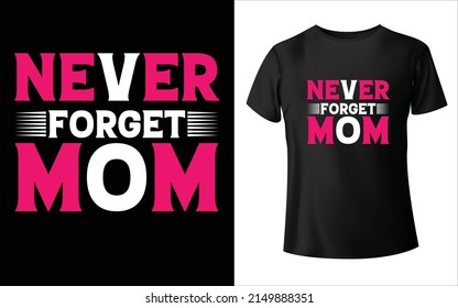 Happy mother's day t-shirt design. Mom Vector, Vector Art, Mom T-Shirt Design