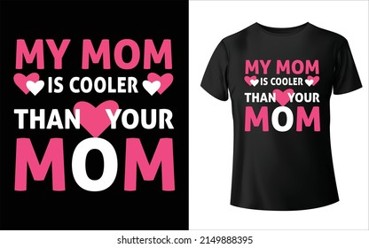 Happy mother's day t-shirt design. Mom Vector, Vector Art, Mom T-Shirt Design