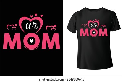 Happy mother's day t-shirt design. Mom Vector, Vector Art, Mom T-Shirt Design