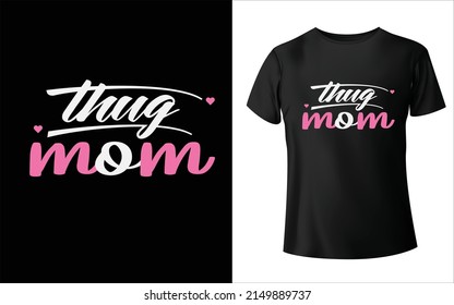 Happy mother's day t-shirt design. Mom Vector, Vector Art, Mom T-Shirt Design