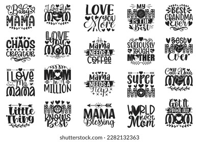 Happy Mother's Day T-shirt And SVG Design Bundle. Mom Mama Mommy Motivational Inspirational SVG Quotes T shirt Design Bundle, Vector EPS Editable Files.