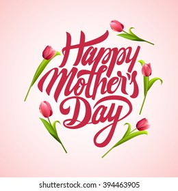 Happy Mothers day Typographical Background With Bunch of Spring Tulips Flowers. Happy mothers day design elements. Vector illustration invitation, menu, flyer, template. Best mom ever. Love.