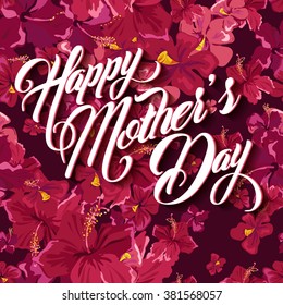 Happy Mothers Day Typographical Lettering Greeting card on flower background. Happy Mother's Day. Mothers Day Vector Illustration on Seamless Background.
