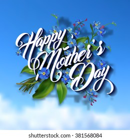 Happy Mothers Day Typographical Lettering Greeting card on Blue Sky blurred Background with Spring Flowers. Happy Mother's day.