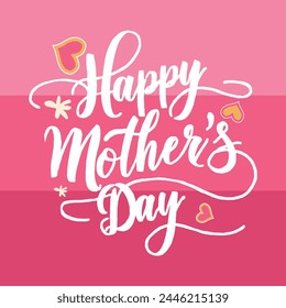 Happy Mother's Day typography art, Mother's Day greeting, and Mother's Day t-shirt design.