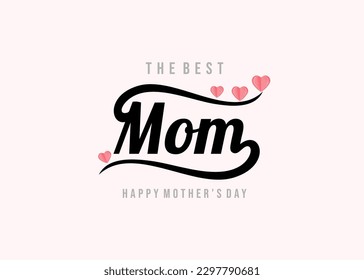 Happy Mother's Day typography, Calligraphy text vector design, with flower, love, greeting card, for mommy celebration card. Vector Illustration. 