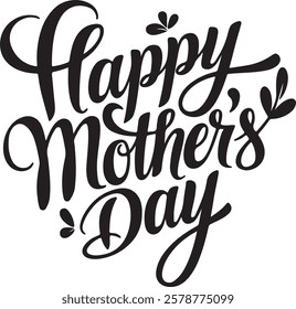 Happy Mother's Day typography, calligraphy vector on white background.