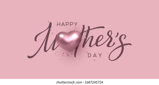 Happy Mothers day typography design  Handwritten calligraphy and 3d metallic heart   tinsel pink background  Vector illustration 