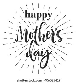 Happy mother's day typography greeting card. Isolated black  letters on white background. Rough brush strokes and rays.