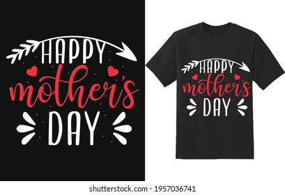 Happy Mother's Day Typography Mother day quote for print t-shirt, poster, etc
