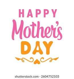 Happy mother's day Typography on white background for T-shirt designe