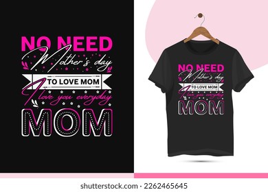 Happy mother's day typography t-shirt design template. High-quality vector shirt is easy to print all-purpose for Mother's day.