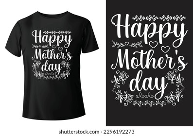 happy Mother's day typography t-shirt design and vector-template.