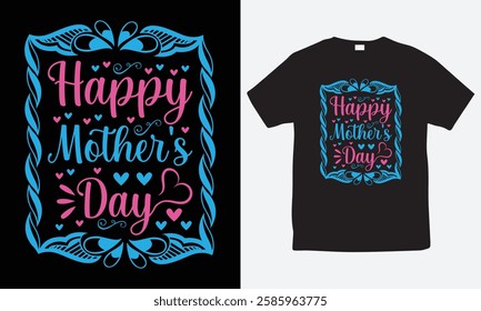 Happy mother's day typography t-shirt design, vector, typography element. motivational quote, graphic t-shirt, template, print ready file, mother's day gift