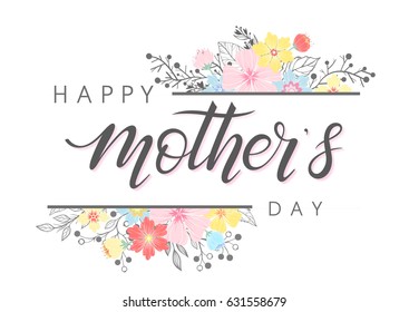 Happy Mothers Day Typography.Happy Mothers Day - Hand Drawn Lettering With Floral Elements,leaves And Flowers.Seasons Greetings Card Perfect For Prints,banners,invitations,special Offer And More.