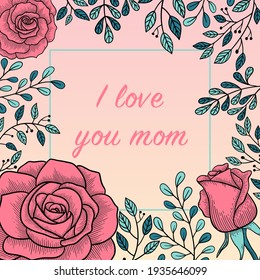 Happy mother's day. Vector card I love you mom. Design for a card, poster or postcard. Blank for congratulations to mothers
