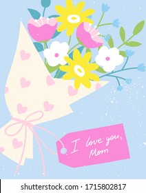 Happy Mother's Day vector design for a holiday banner, a card or a poster. Cute and colorful illustration of a bouquet of flowers with a tag in cartoon style.