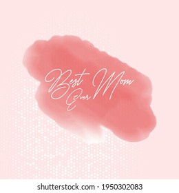 
Happy mother's day vector design card, blush pink watercolor fluid painting with flower and pearl. Blush pink watercolor fluid painting. Spring wedding invitation. Best mom ever