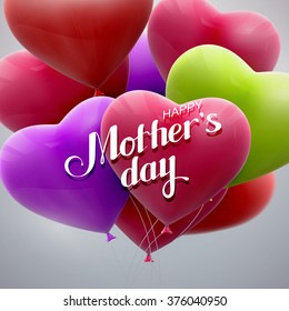 Happy Mothers Day. Vector Festive Holiday Illustration With Lettering And Bunch Of Balloon Hearts