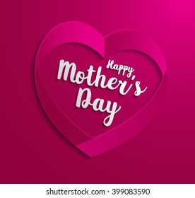 Happy Mothers Day. Vector Festive Holiday Illustration With Lettering And Pink Ribbon Heart