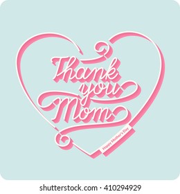 Happy Mothers Day. Vector Festive Holiday Illustration With Lettering in Heart . Thank you mom. vector linear a inscription.